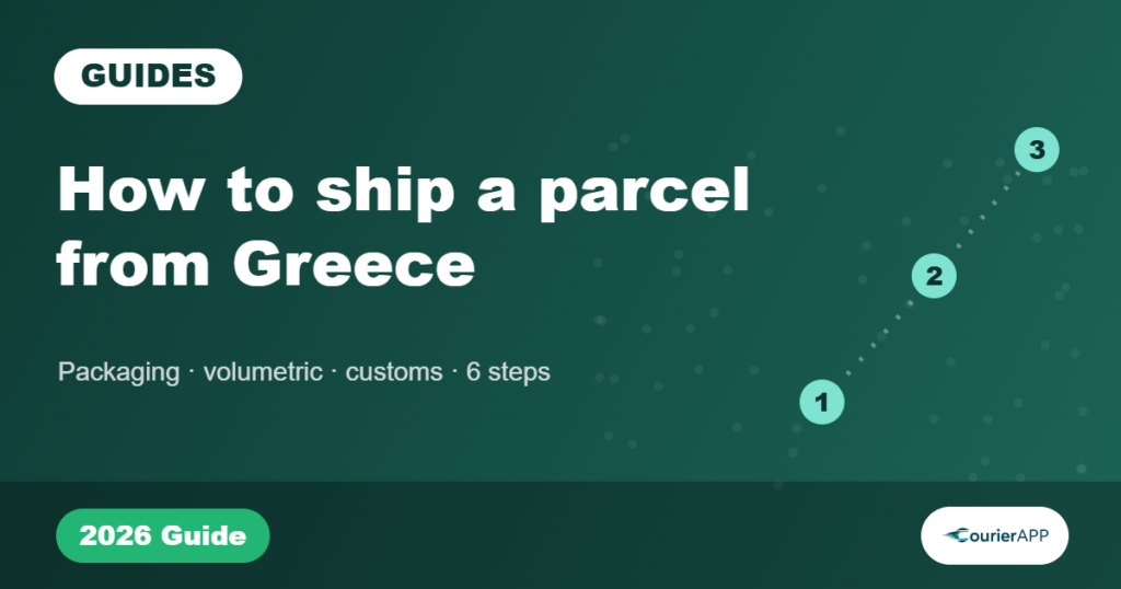 How to ship a parcel from Greece — CourierAPP 2026 guide